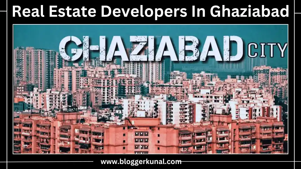 Real Estate Developers In Ghaziabad
